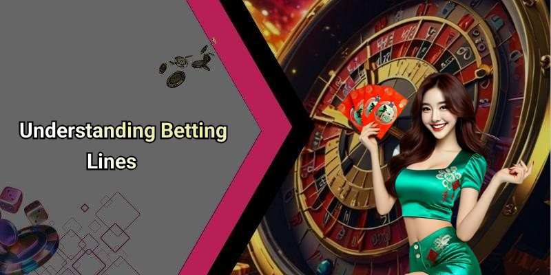 Understanding Betting Lines