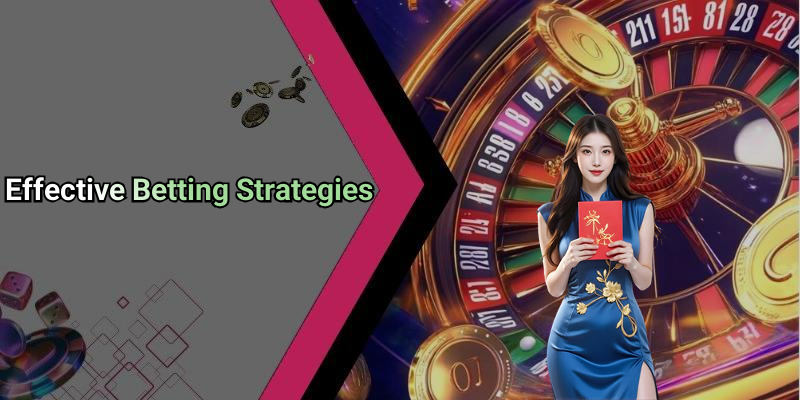 Effective Betting Strategies