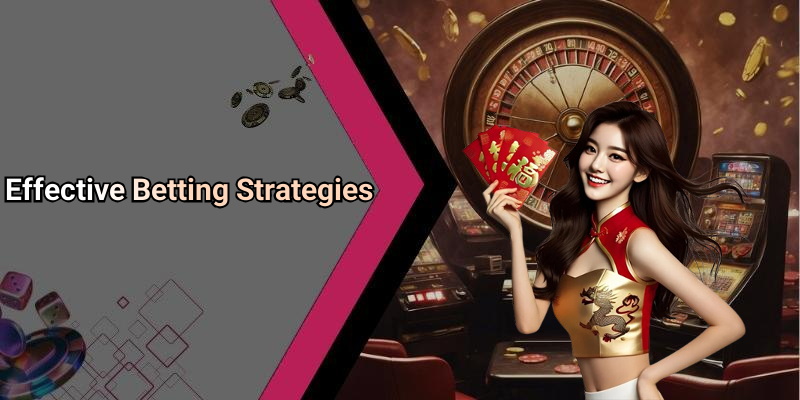 Effective Betting Strategies