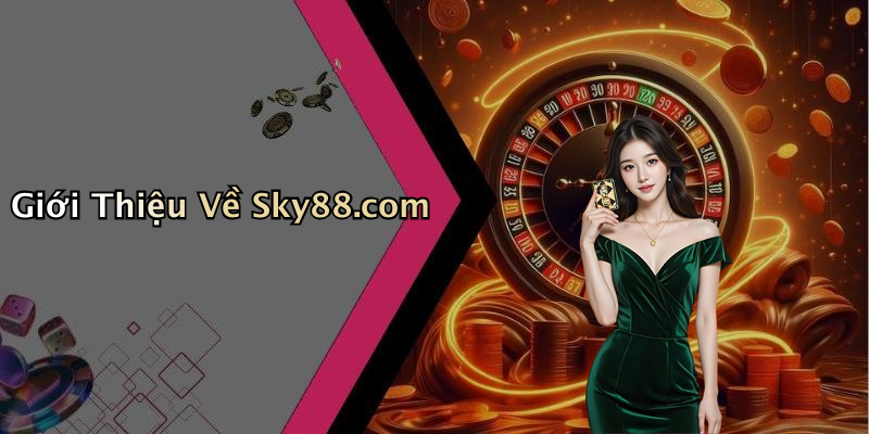Giới Thiệu Về Sky88.com