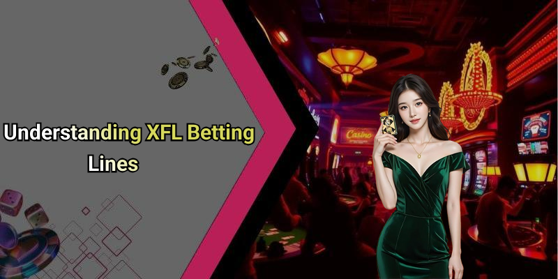 Understanding XFL Betting Lines