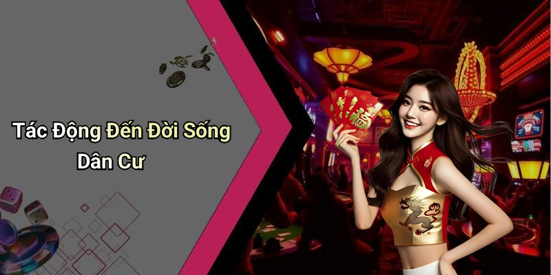 Tác Động Đến Đời Sống Dân Cư