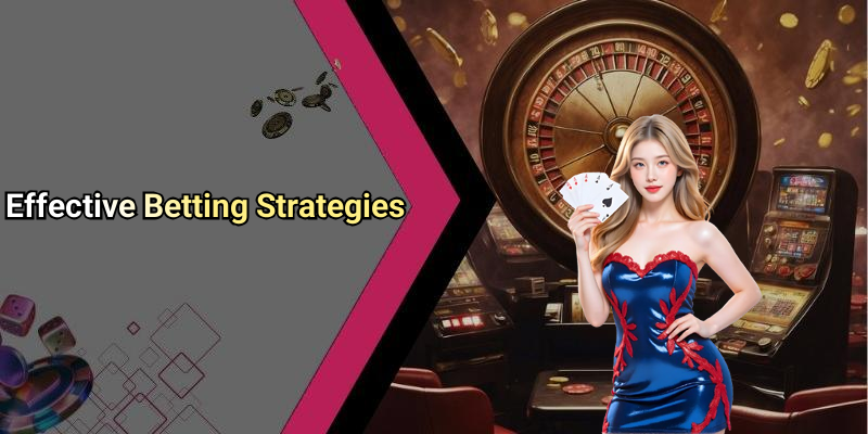 Effective Betting Strategies