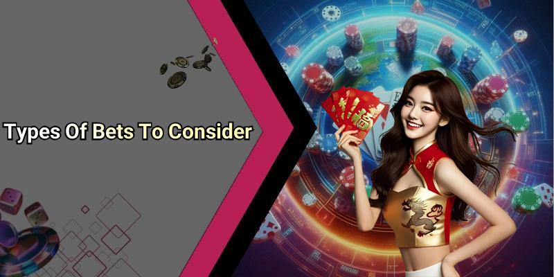 Types Of Bets To Consider