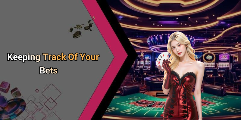 Keeping Track Of Your Bets