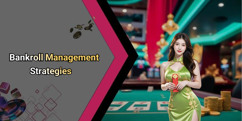 Bankroll Management Strategies