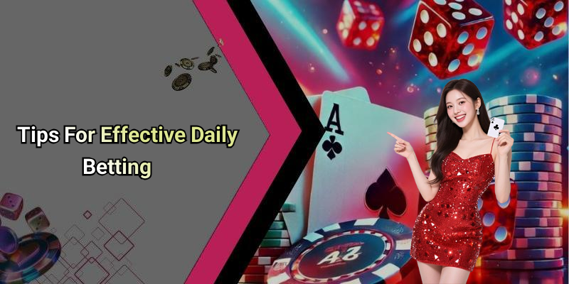 Tips For Effective Daily Betting