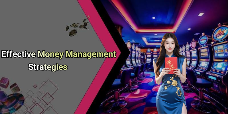 Effective Money Management Strategies