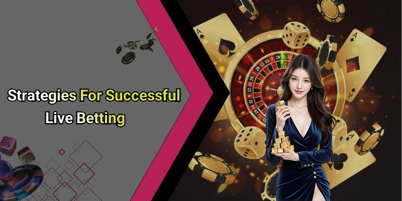 Strategies For Successful Live Betting