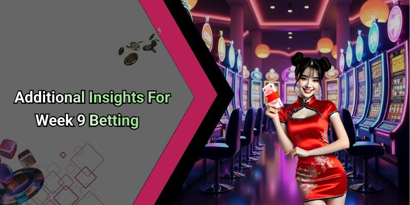 Additional Insights For Week 9 Betting